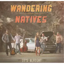 It's Alright by Wandering Natives album reviews, ratings, credits