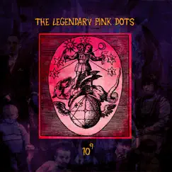 10 to the Power Of 9 by The Legendary Pink Dots album reviews, ratings, credits