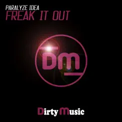 Freak It Out - Single by Paralyze Idea album reviews, ratings, credits