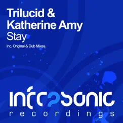 Stay - Single by Trilucid & Katherine Amy album reviews, ratings, credits