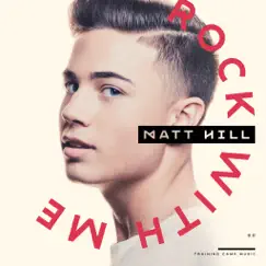 Rock With Me - EP by Matt Hill album reviews, ratings, credits