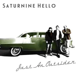 Just an Outsider - EP by Saturnine Hello album reviews, ratings, credits