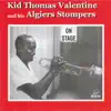 Kid Thomas Valentine and His Algiers Stompers on Stage album lyrics, reviews, download