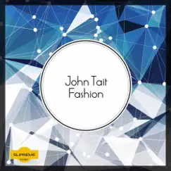 Fashion - Single by John Tait album reviews, ratings, credits