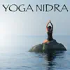 Yoga Nidra – Relaxing Music for Yoga, Meditation & Sleep album lyrics, reviews, download