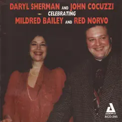 Celebrating Mildred Bailey and Red Norvo by Daryl Sherman & John Cocuzzi album reviews, ratings, credits