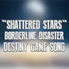 Shattered Stars (Destiny Game Song) - Single album lyrics, reviews, download