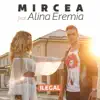 Ilegal (feat. Alina Eremia) - Single album lyrics, reviews, download