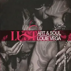 Lust - Art & Soul. A Personal Collection By Louie Vega by Various Artists album reviews, ratings, credits