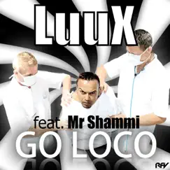Go Loco (feat. Mr Shammi) [Darwich Remix] Song Lyrics