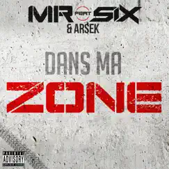 Dans ma zone (feat. Six & Arsek) - Single by M.R. album reviews, ratings, credits