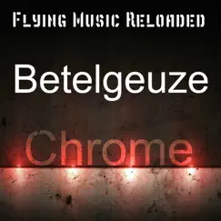 Chrome by Betelgeuze album reviews, ratings, credits