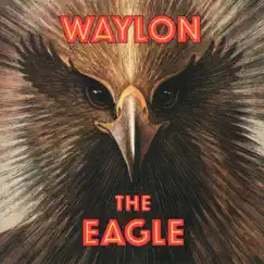 The Eagle by Waylon Jennings album reviews, ratings, credits