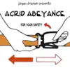 For Your Safety (Jürgen Driessen Presents Acrid Abeyance) - Single album lyrics, reviews, download