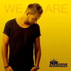 We Are by Rene Rodrigezz album reviews, ratings, credits