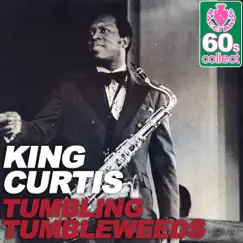 Tumbling Tumbleweeds (Remastered) - Single by King Curtis album reviews, ratings, credits