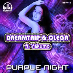 Purple Night (feat. Yakumo) - Single by Dreamtrip & Olega album reviews, ratings, credits