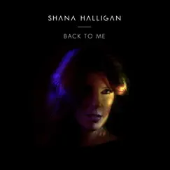 Back to Me by Shana Halligan album reviews, ratings, credits