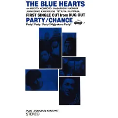 パーティー / チャンス - EP by THE BLUE HEARTS album reviews, ratings, credits