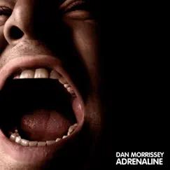 Adrenaline by Dan Morrissey album reviews, ratings, credits