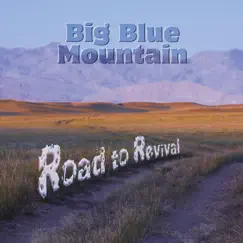 Road to Revival - EP by Big Blue Mountain album reviews, ratings, credits