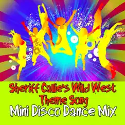 Sheriff Callie's Wild West Theme Song (Mini Disco Dance Mix) Song Lyrics