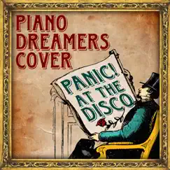 Piano Dreamers Cover Panic! At the Disco by Piano Dreamers album reviews, ratings, credits