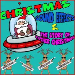 Christmas Sound Effects and the Story of Father Christmas by The Cheeky Monkeys album reviews, ratings, credits
