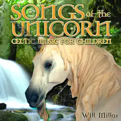 Songs of the Unicorn: Celtic Music for Children by Will Millar album reviews, ratings, credits