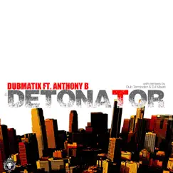 Detonator (feat. Anthony B) [DJ Maars Remix] Song Lyrics