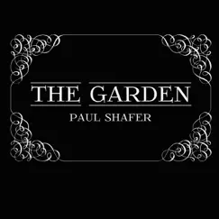 The Garden - EP by Paul Shafer album reviews, ratings, credits