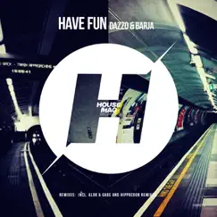Have Fun (Hippocoon Remix) Song Lyrics