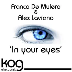 In Your Eyes - Single by Franco De Mulero & Alex Laviano album reviews, ratings, credits