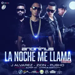 La Noche Me Llama (Remix) [feat. J Alvarez, Zion & Pusho] Song Lyrics