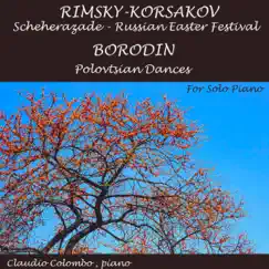 Scheherazade, Russian Easter Festival. Polovtsian Dances (For Solo Piano) by Claudio Colombo album reviews, ratings, credits