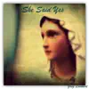 She Said Yes - Single album lyrics, reviews, download