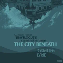 Soundtrack to DROD: The City Beneath by Travelogue album reviews, ratings, credits