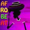 Afro Beat - Single album lyrics, reviews, download