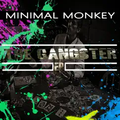 The Gangster EP by Minimal Monkey album reviews, ratings, credits