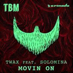 Movin On (feat. Solomina) - Single by Twax album reviews, ratings, credits