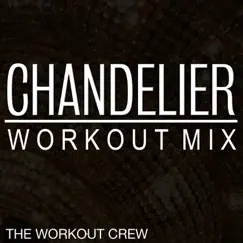 Chandelier (Workout Mix) Song Lyrics
