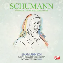Schumann: Introduction and Allegro, Op. 134 (Remastered) - EP by Russian Philharmonic Orchestra, Svetlana Botanina & Ilmar Lapinsch album reviews, ratings, credits