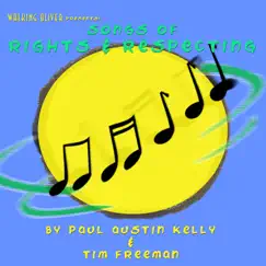 Songs of Rights & Respecting (feat. Tim Freeman) by Paul Austin Kelly album reviews, ratings, credits