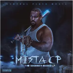 No Security Needed LP by Mista Cp album reviews, ratings, credits