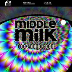 Cockadoodledoo - Single by Middle Milk album reviews, ratings, credits