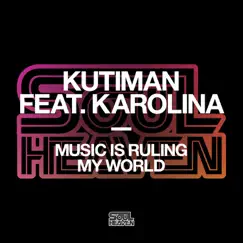 Music Is Ruling My World (feat. Karolina) [OPOLOPO Edit] Song Lyrics