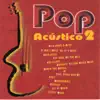 Pop Acústico 2 - EP album lyrics, reviews, download