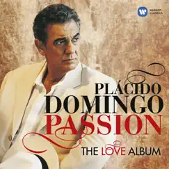 Passion: The Love Album by Plácido Domingo album reviews, ratings, credits