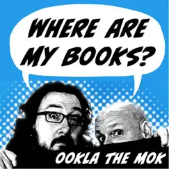 Where Are My Books? - Single by Ookla the Mok album reviews, ratings, credits