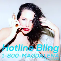 Hotline Bling - Single by Magdalena Quintana album reviews, ratings, credits